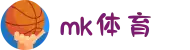 MK(体育科技有限公司)体育·官方网站"